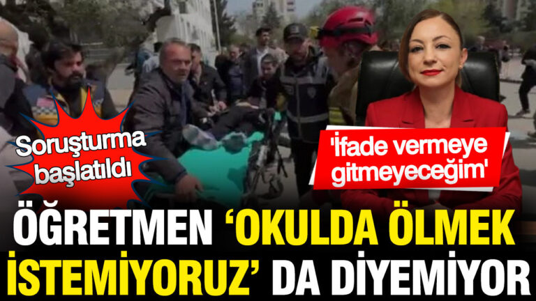okulda-olmek-istemiyoruz-diyen-ogretmene-sorusturma-ifade-vermeyecegim-u5lfCzUI-1